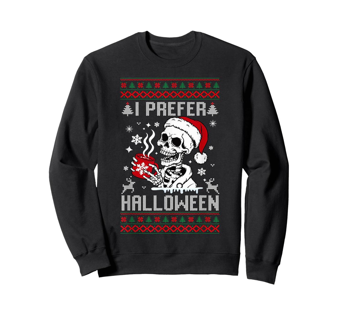 I Prefer Halloween Christmas Sweater Skeleton Ugly Xmas T-Shirt
