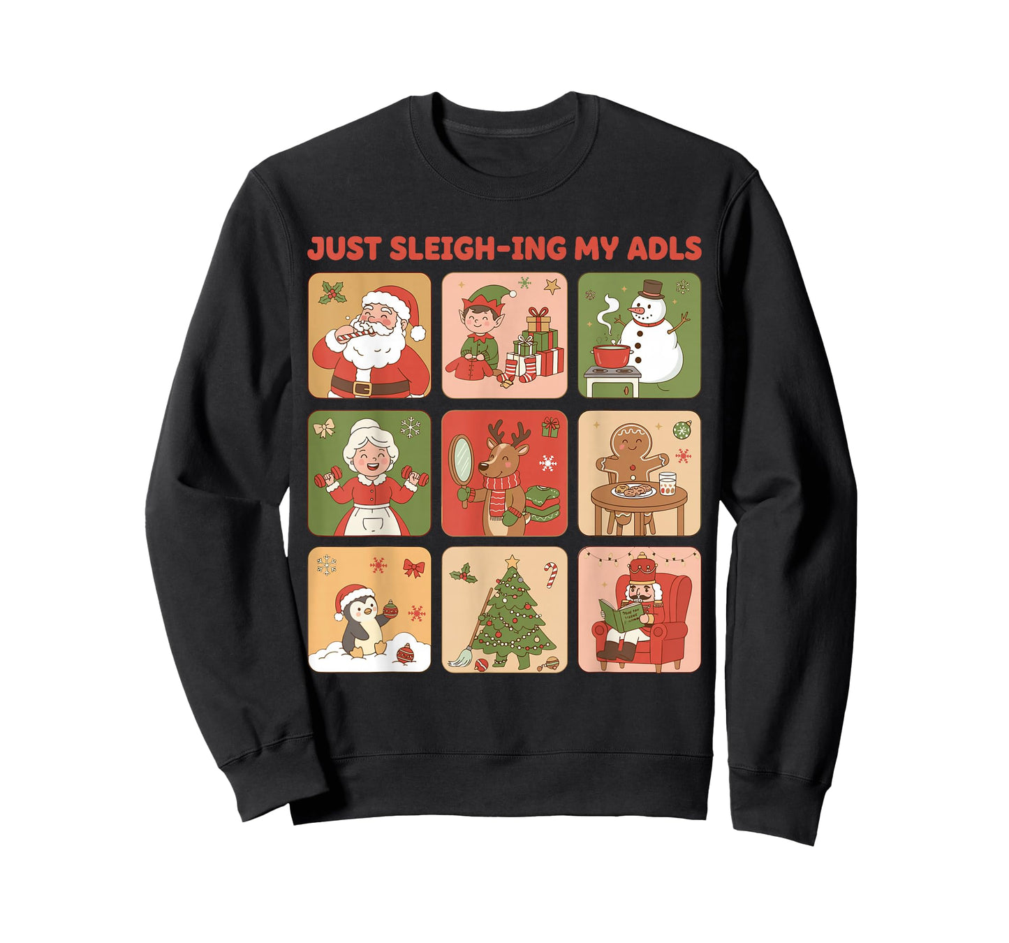 Just Sleigh-ing My ADLS Xmas Characters Occupational Therapy T-Shirt