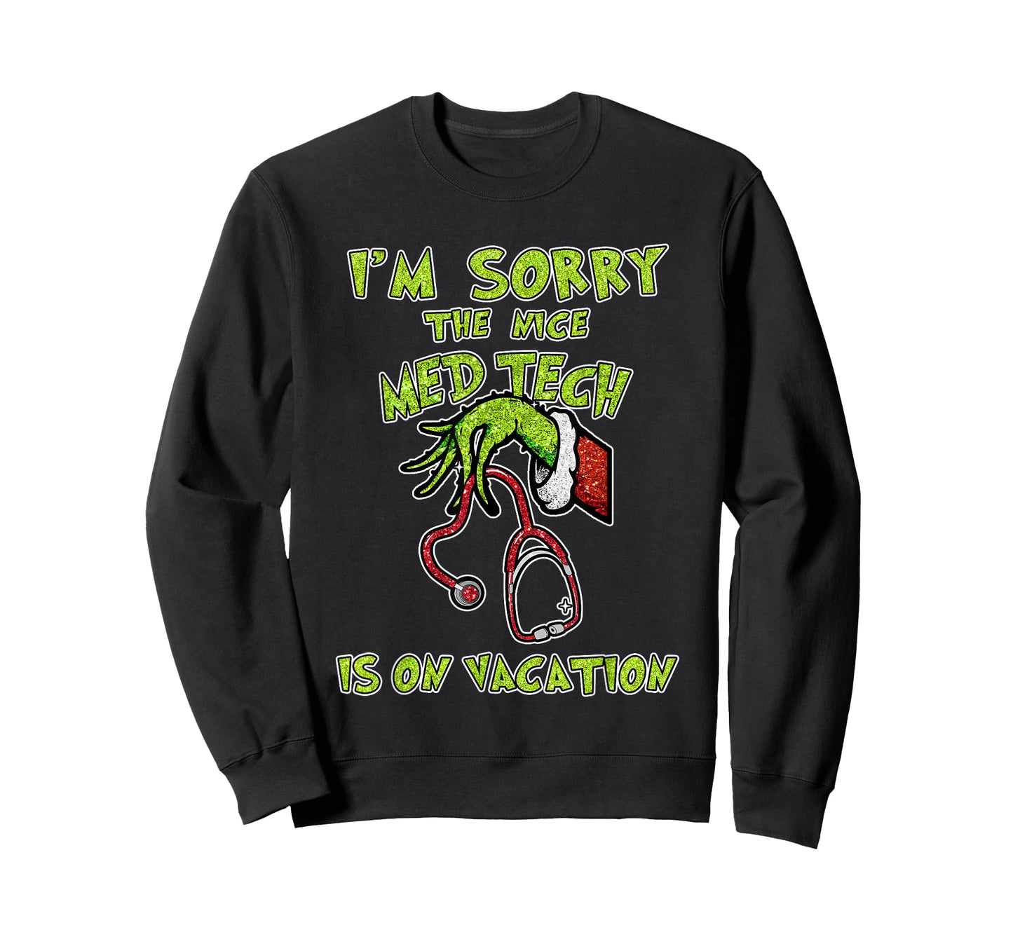 Funny I am Sorry The Nice Med Tech is On Vacation Xmas T-Shirt