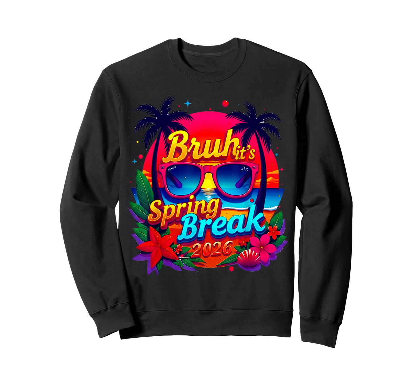 Bruh It's Spring Break 2026 Family Vacation Squad T-Shirt