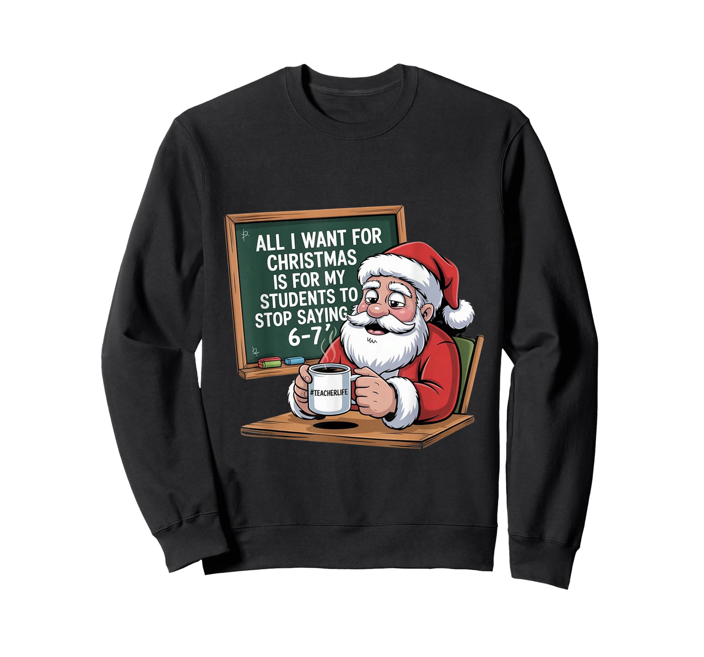 Teacher 6-7 Six Seven I Want My Students to Stop Saying 67 T-Shirt