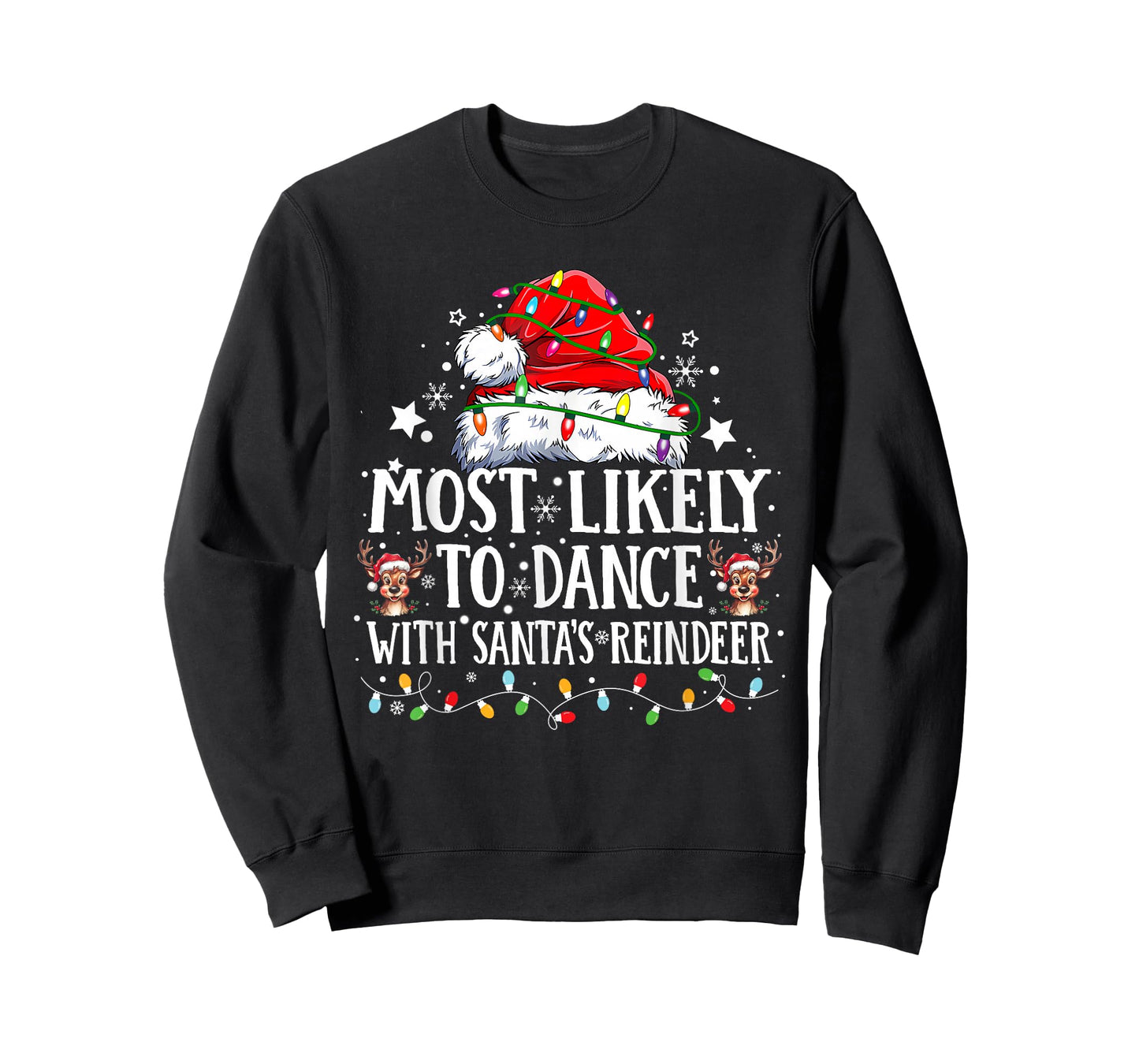 Most Likely to Dance with Santa's Reindeer Christmas T-Shirt