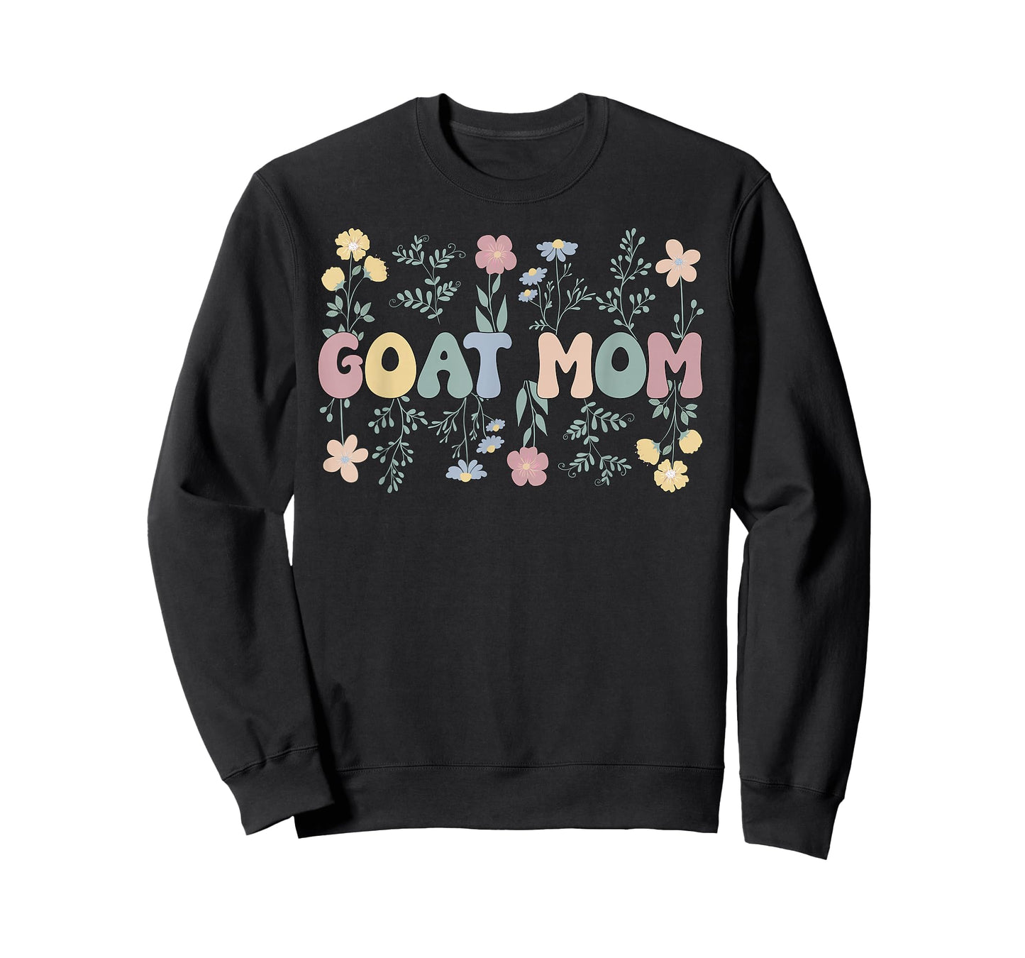 Goat Mom Flowers Goat Mama Goat Farmer Goat Owner Goat Momma T-Shirt