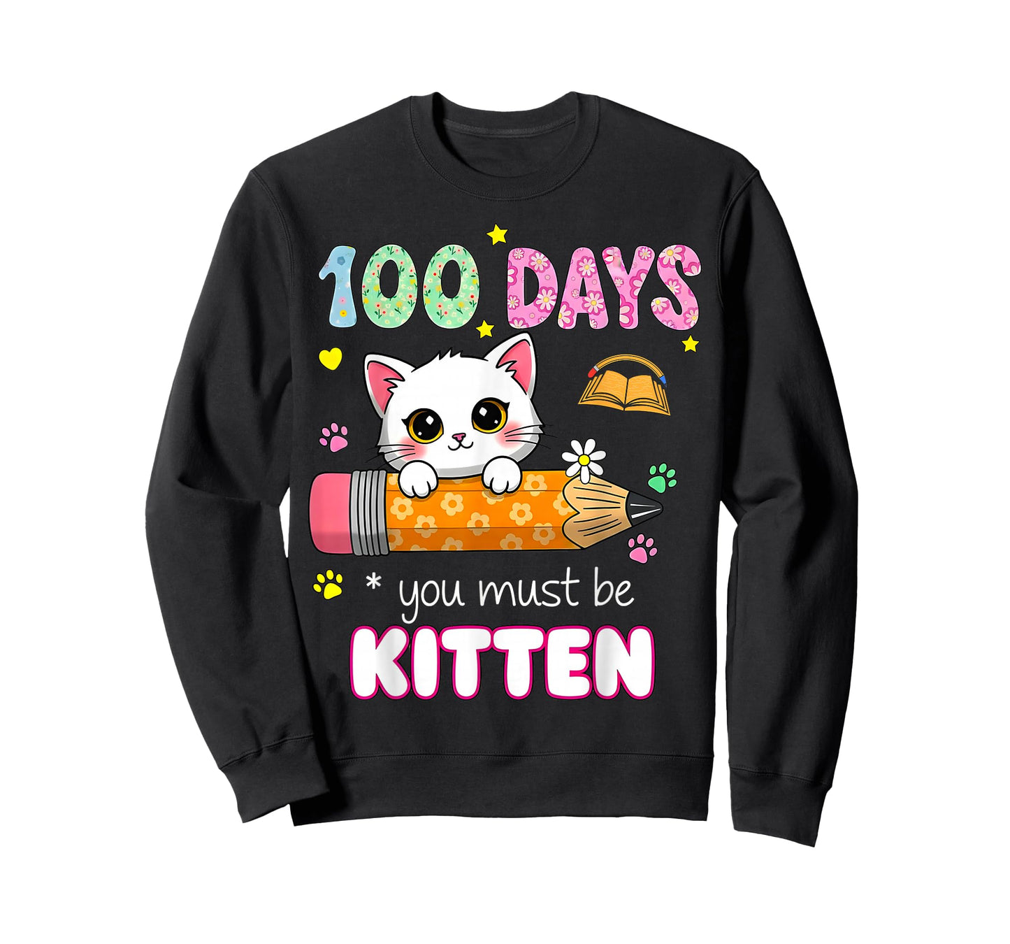 Cute 100 Days of School You Must Be Kitten Cat Funny Girls T-Shirt