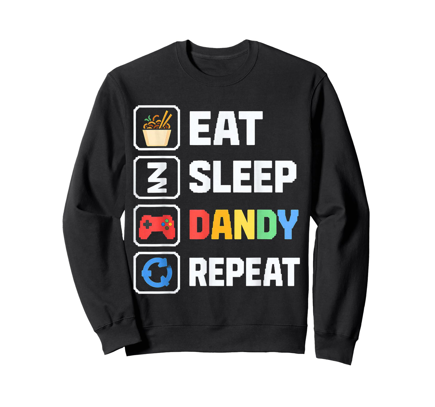 Eat Sleep Dandy Repeat T-Shirt