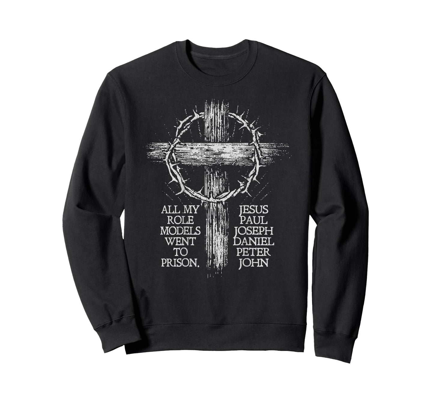 All My Role Models Went to Prison (on Back) T-Shirt