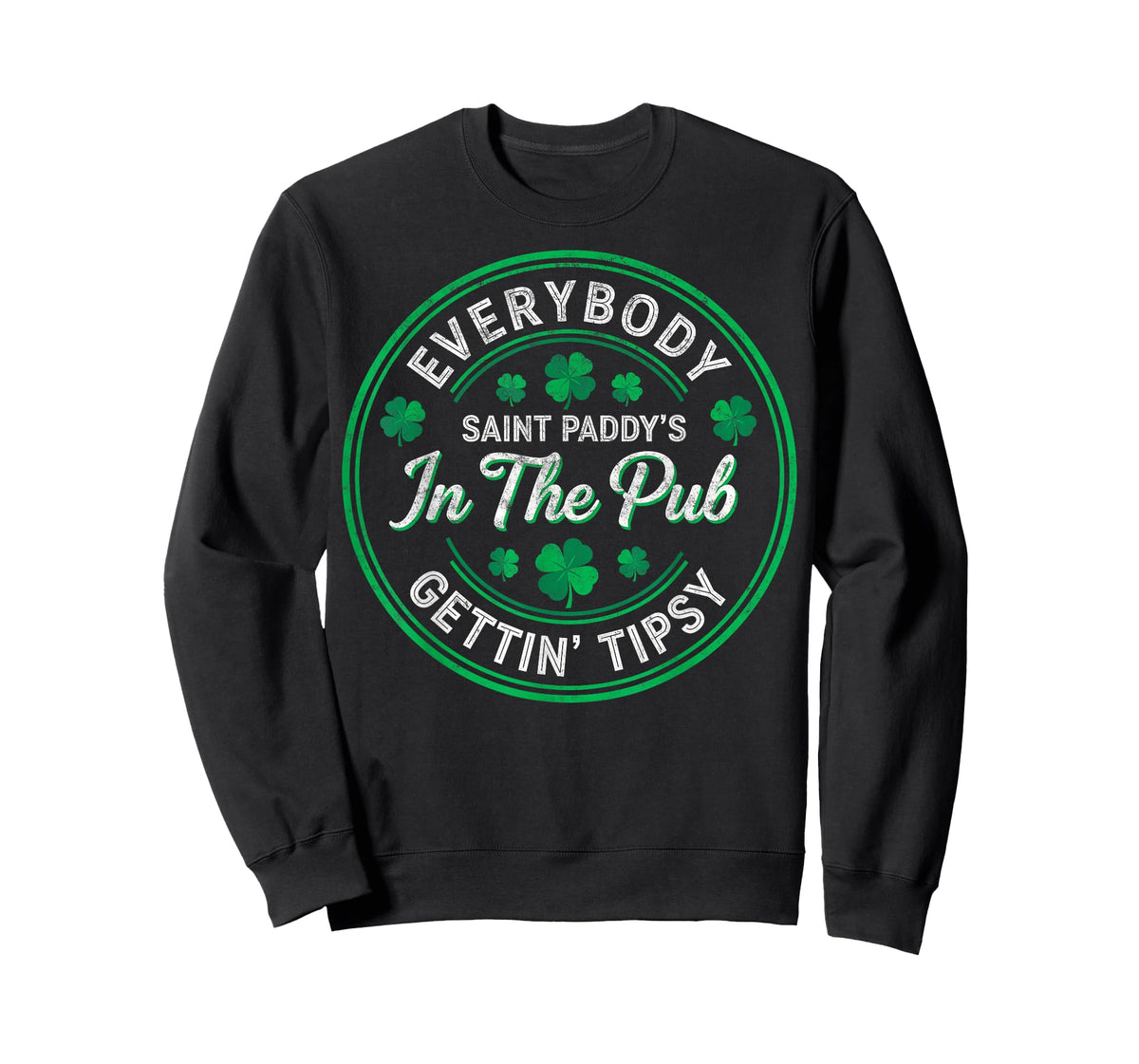 St. Paddy's Patrick’s Day Everybody in The Pub Gettin' Tipsy T-Shirt