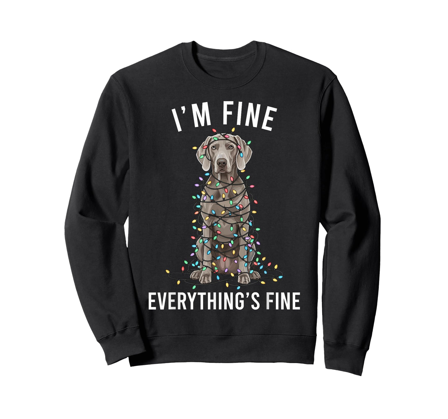 Weimaraner Christmas I'm Fine Everything is Fine T-Shirt