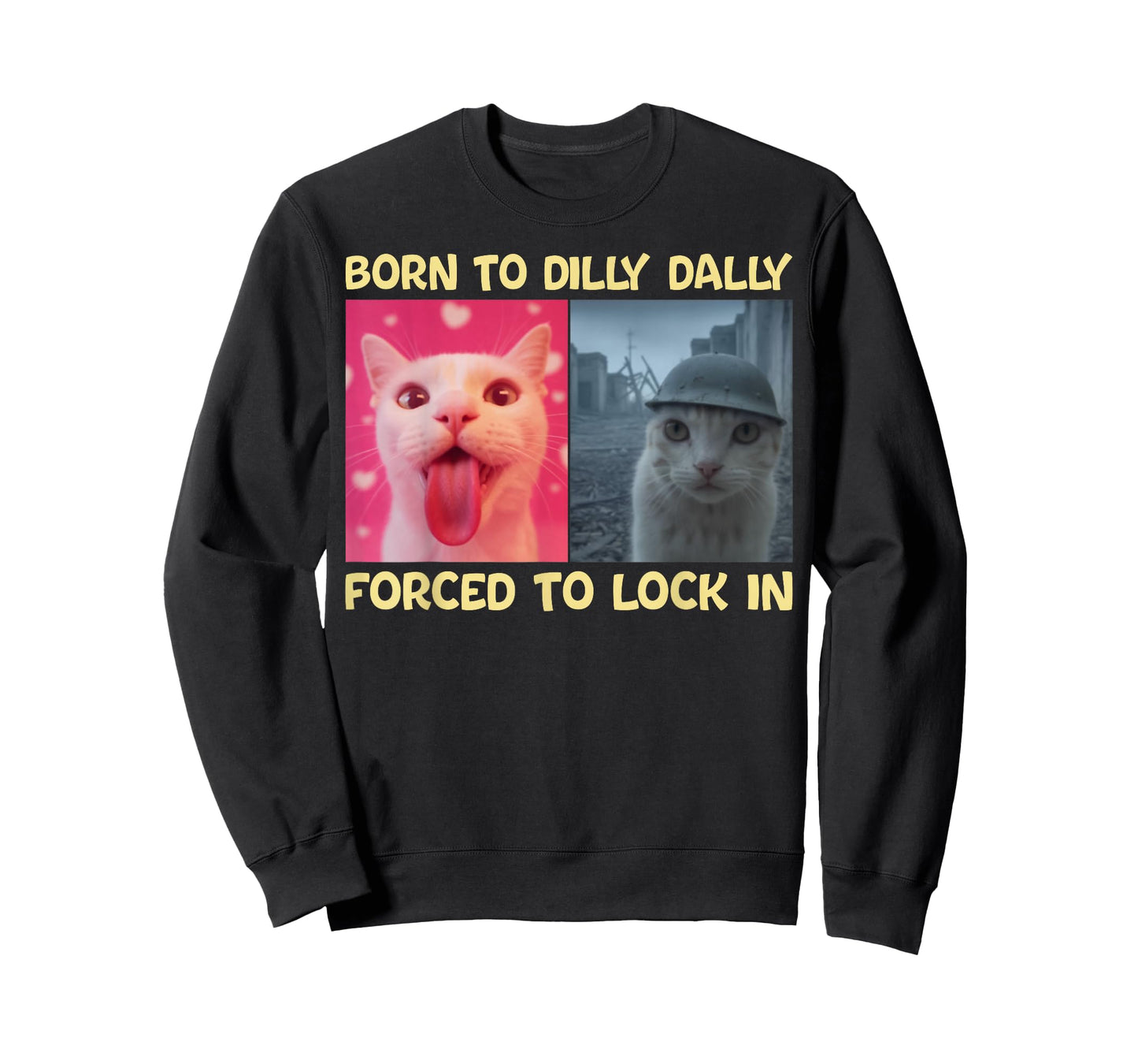 Born to Dilly Dally Forced to Lock in Funny Cat Viral Meme T-Shirt