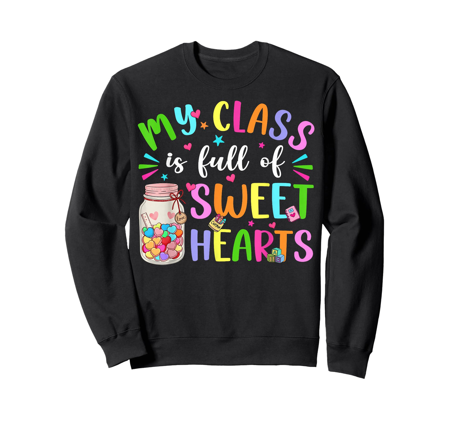 My Class is Full of Sweet Hearts Valentine Teacher Boy Girl T-Shirt