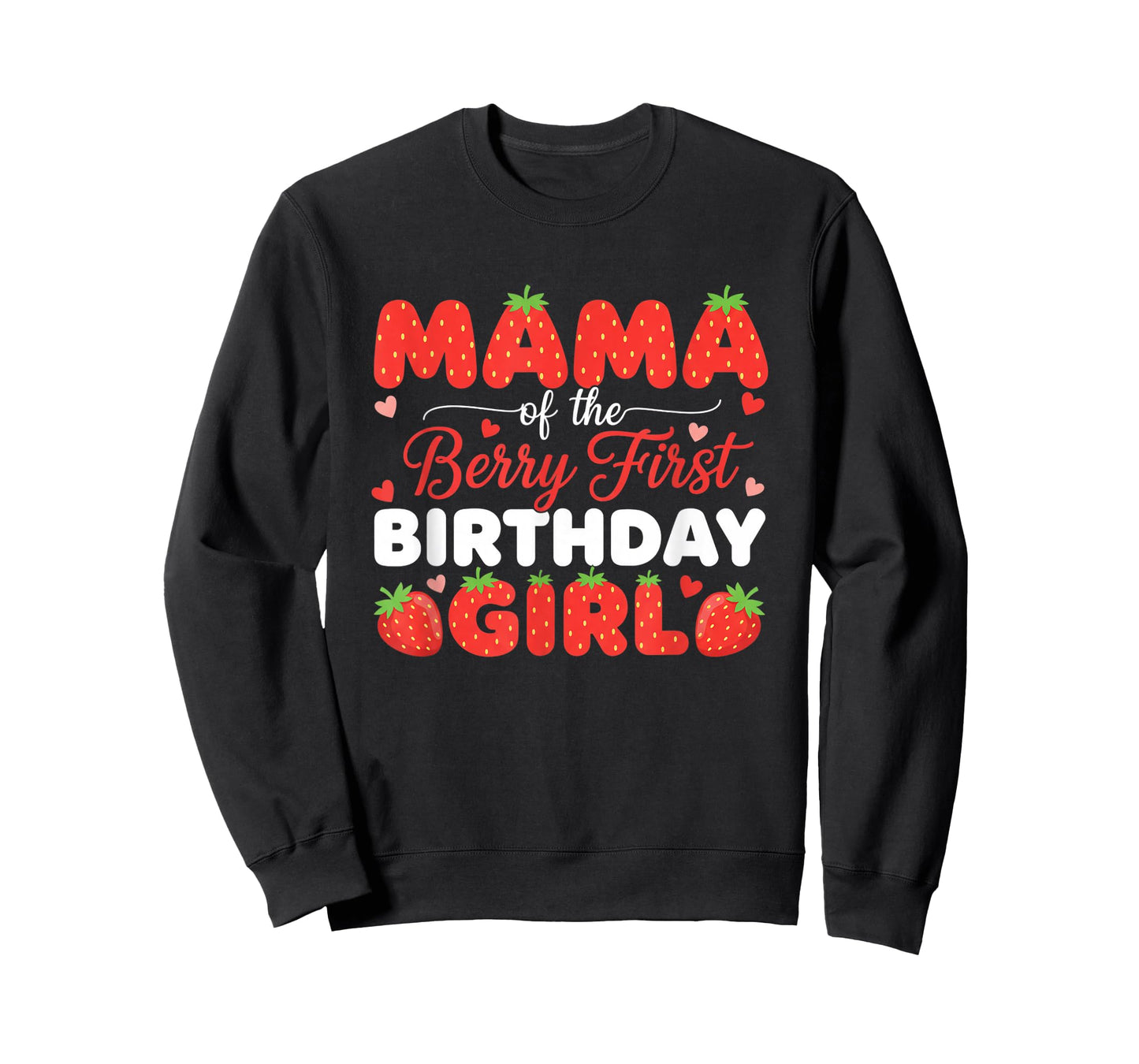 Mom Mama of The Berry First Birthday Girl Strawberry Party T-Shirt