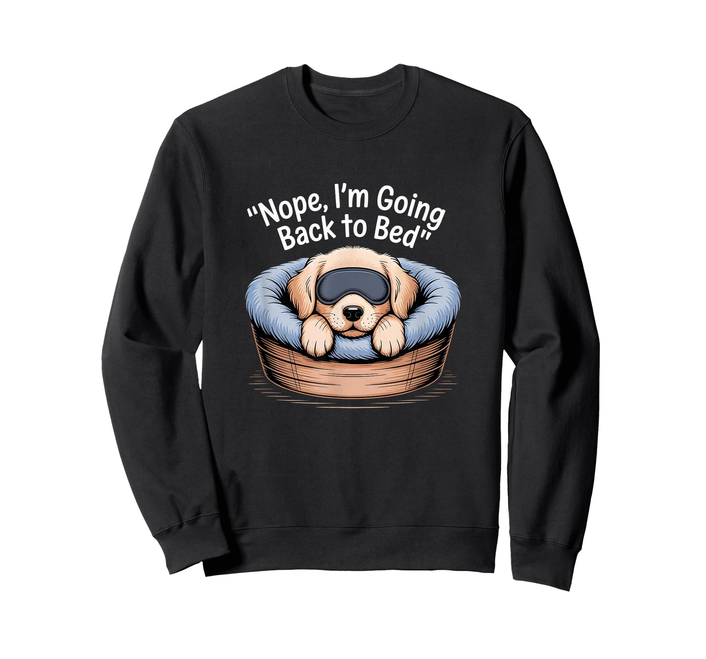 Nope, I'm Going Back to Bed Funny Cute Sleepy Puppy Dog T-Shirt