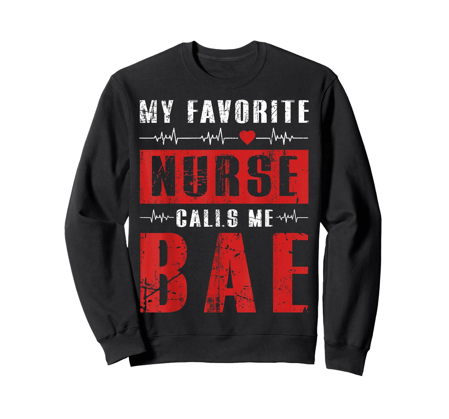 My Favorite Nurse Calls Me Bae Nurses Boyfriend Girlfriend T-Shirt