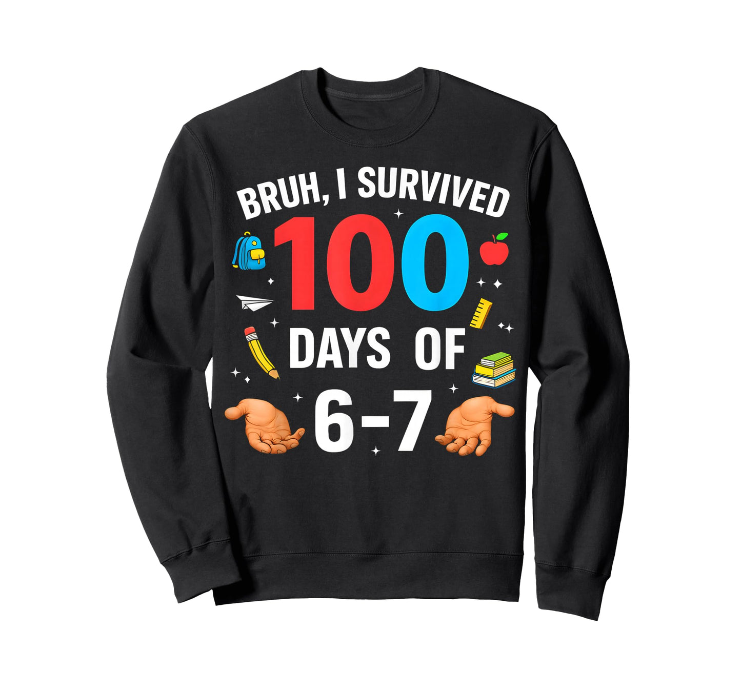 Funny 67 100th Day of School Teacher 100 Days 6 7 Bruh Meme T-Shirt