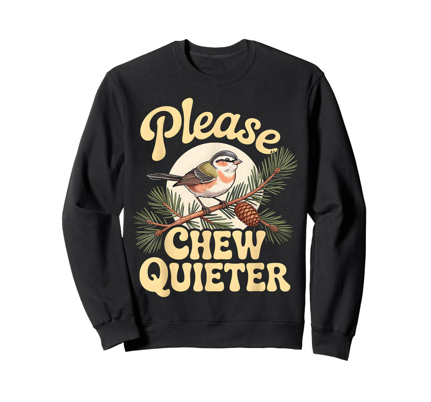 Please Chew Quieter Funny Bird Saying T-Shirt