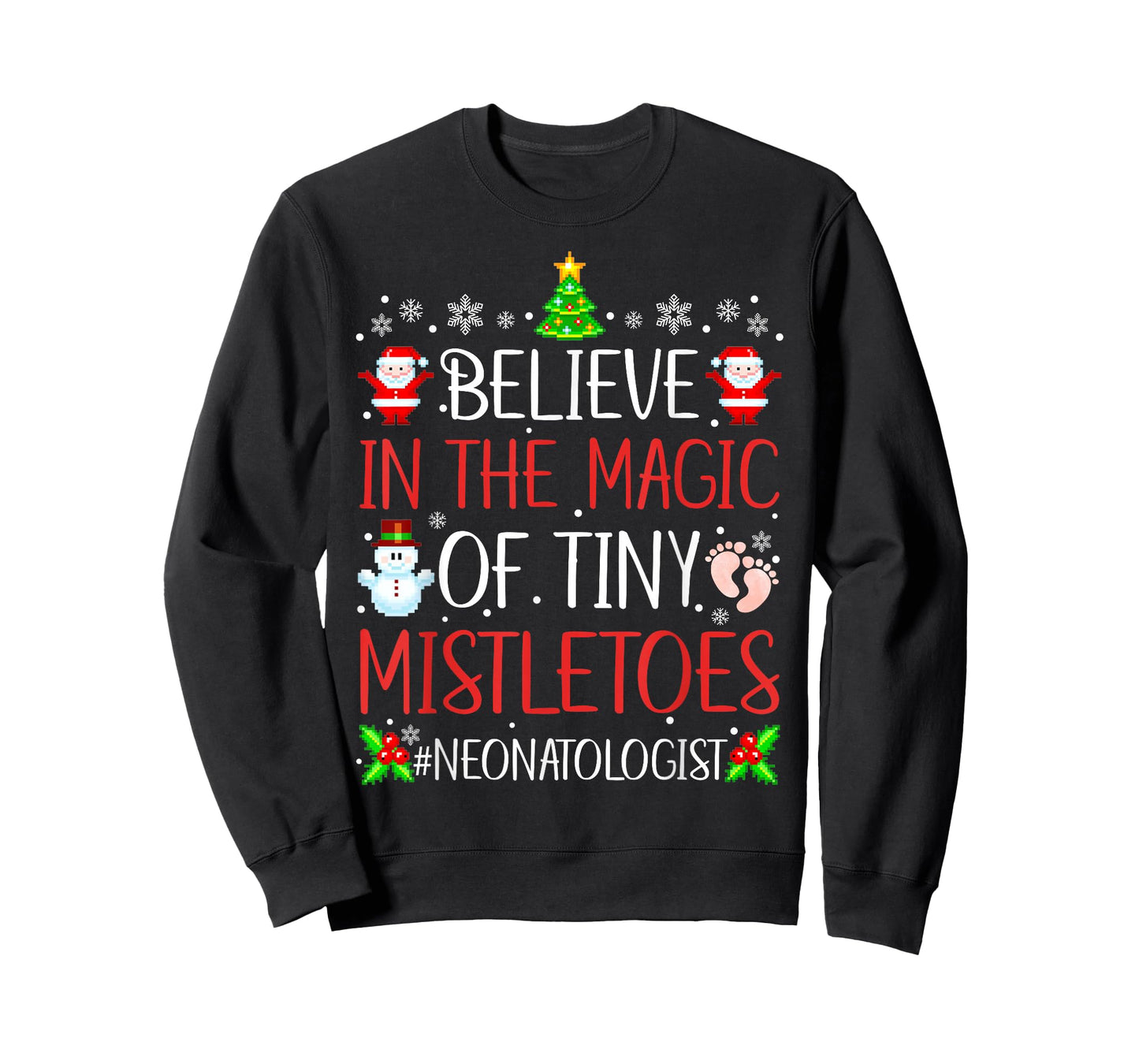 Believe in The Magic of Tiny Mistletoes Neonatologist Xmas T-Shirt
