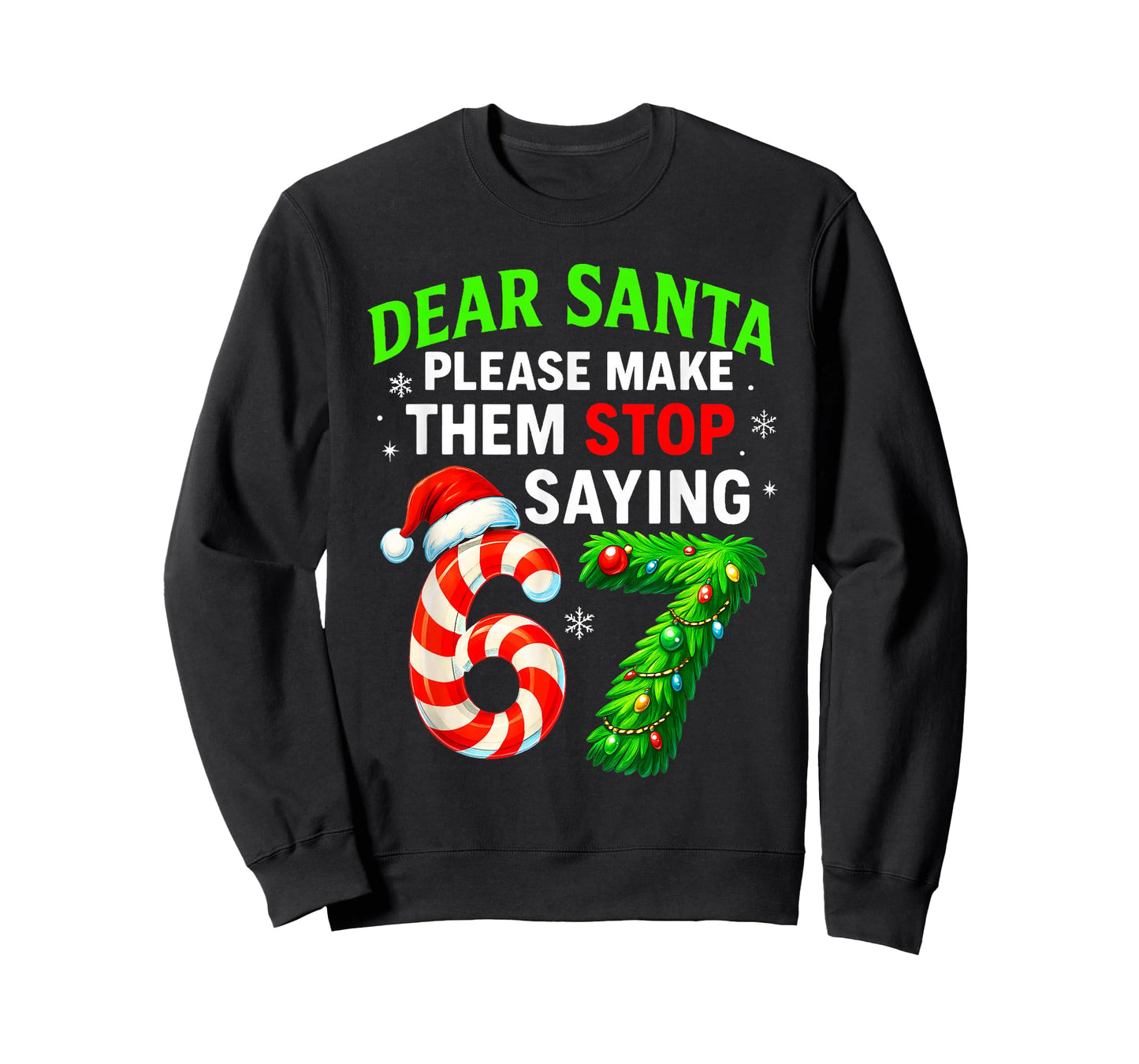 Dear Santa Stop 67 Teacher Parents Six Seven Funny Christmas T-Shirt