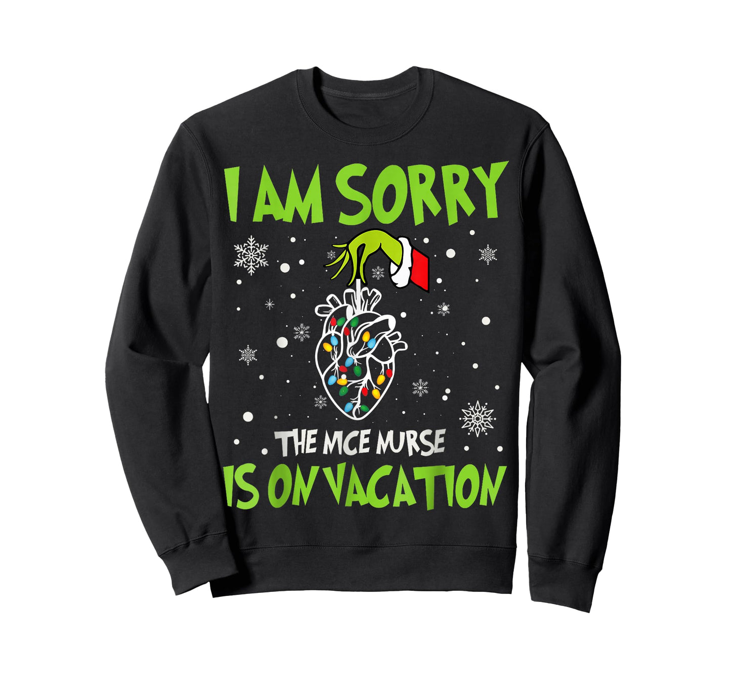 Christmas I Am Sorry The Nice Nurse is On Vacation Heart T-Shirt