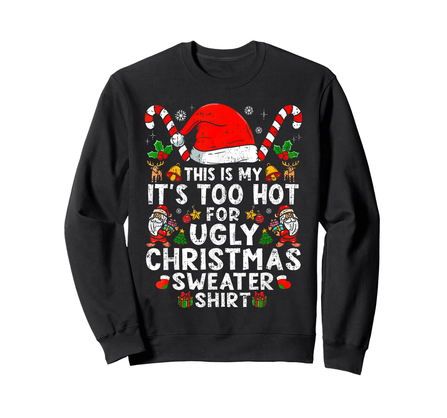 This is My It's Too Hot for Ugly Christmas Sweaters T-Shirt