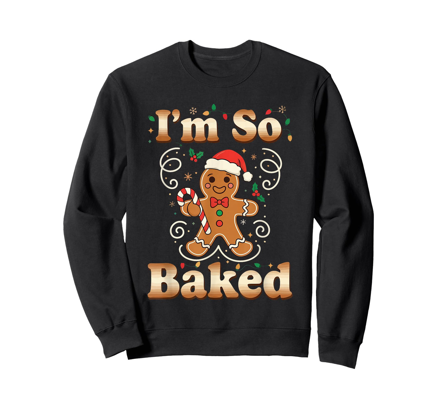 I'm So Baked Gingerbread Man Christmas Funny Cookie Baking T-Shirt