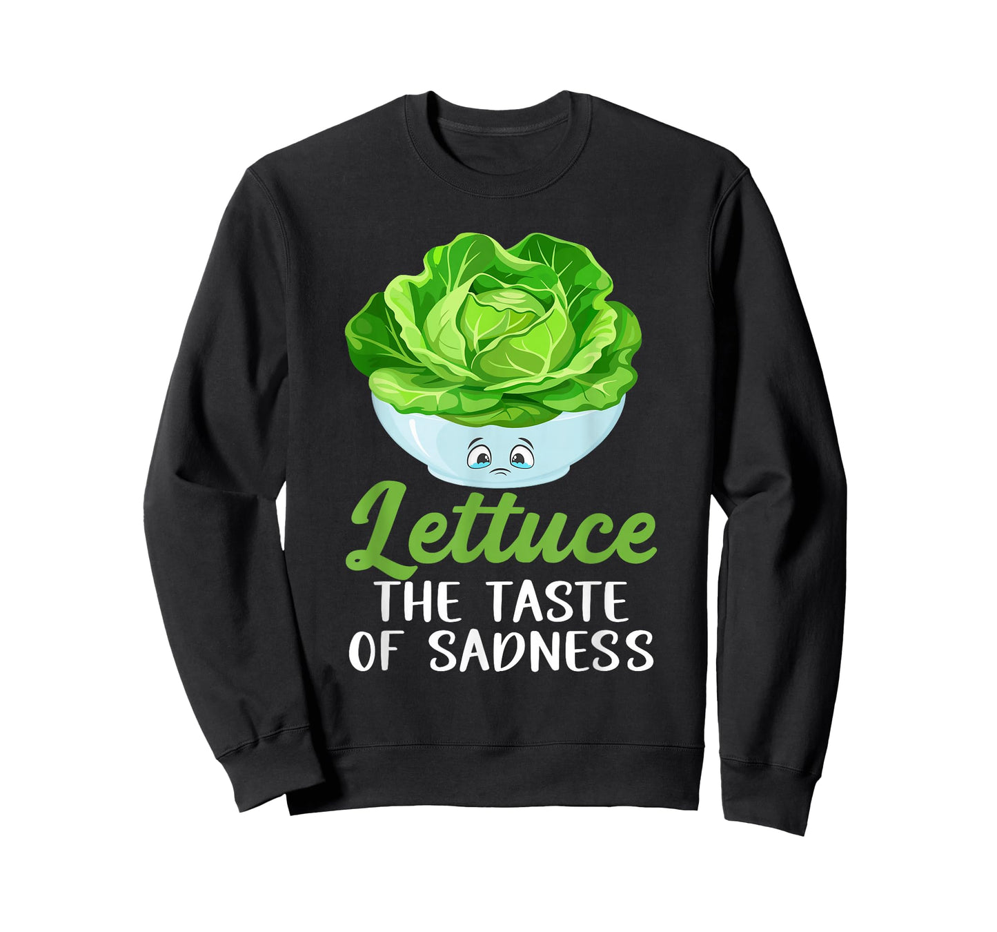 Lettuce The Taste of Sadness Dieting Fitness Weight Lifting T-Shirt