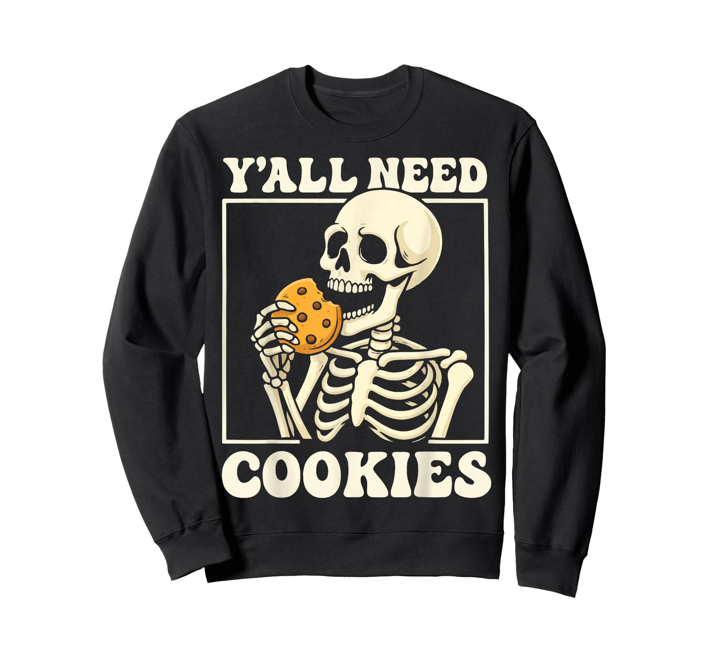 Y'all Need Cookies T-Shirt