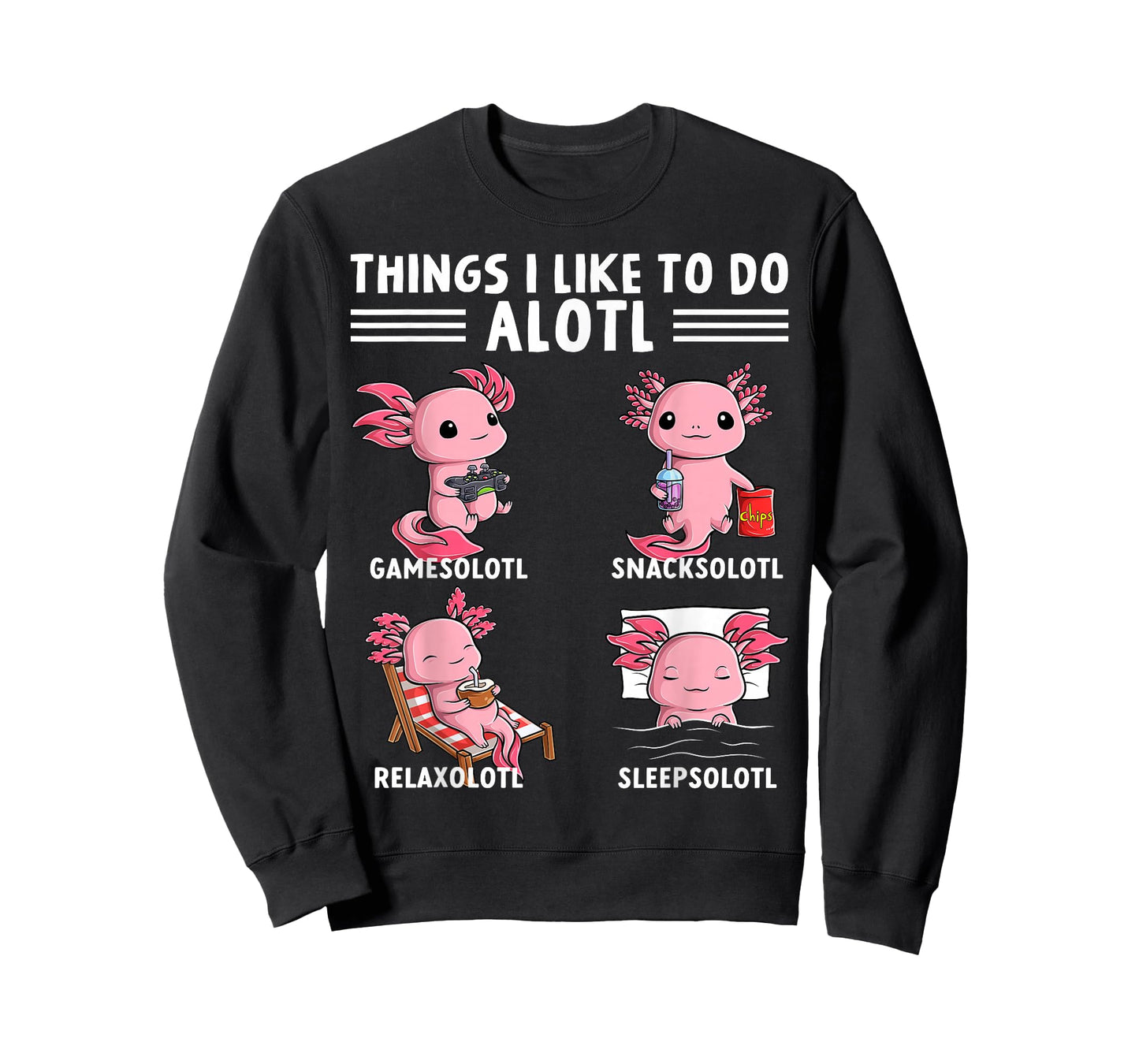 Funny Axolotl Things I Like to Do Kawaii Axolotls Lover T-Shirt