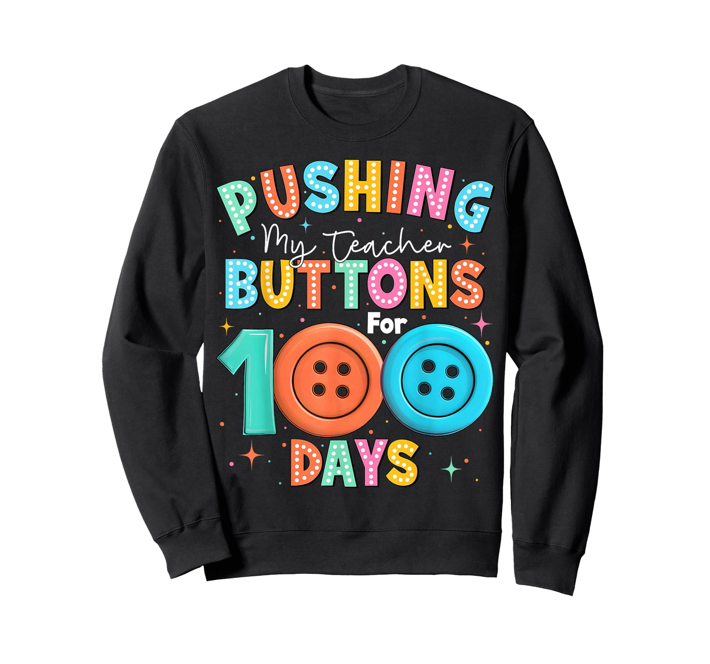 Pushing My Teacher’s Buttons for 100 Days Boy Girl Teacher T-Shirt