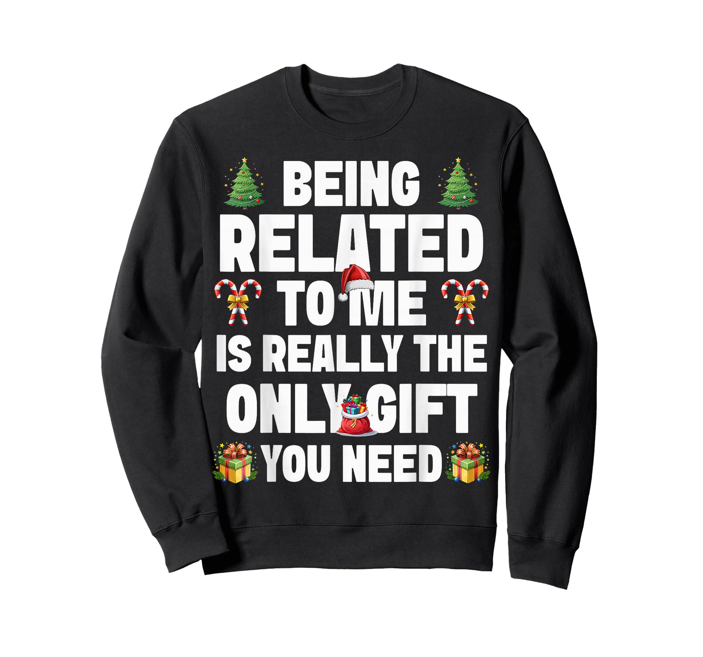 Funny Christmas Being Related to Me Holiday Relative Humor T-Shirt