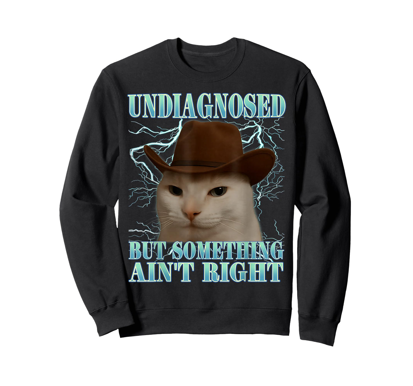 Undiagnosed But Something Ain't Right Funny Silly Cat Meme T-Shirt