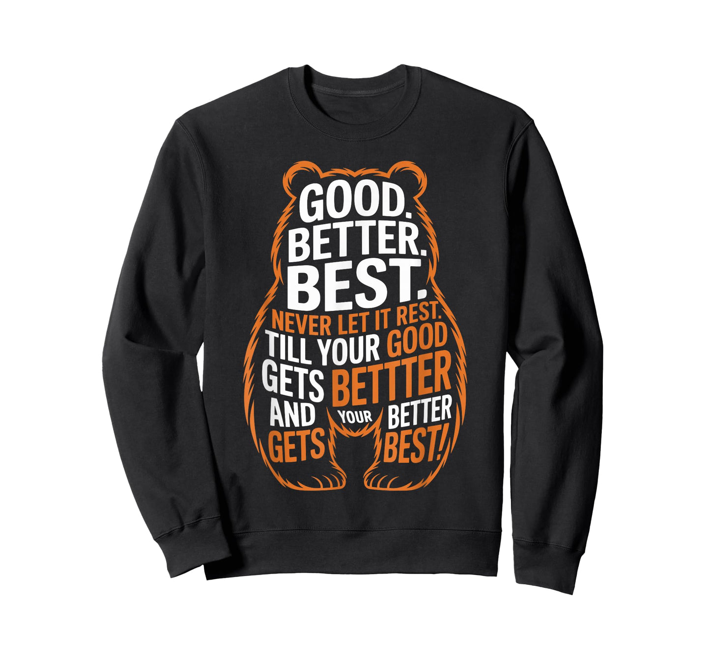 Good Better Best Never Let It Rest Quote Motivation Bears T-Shirt