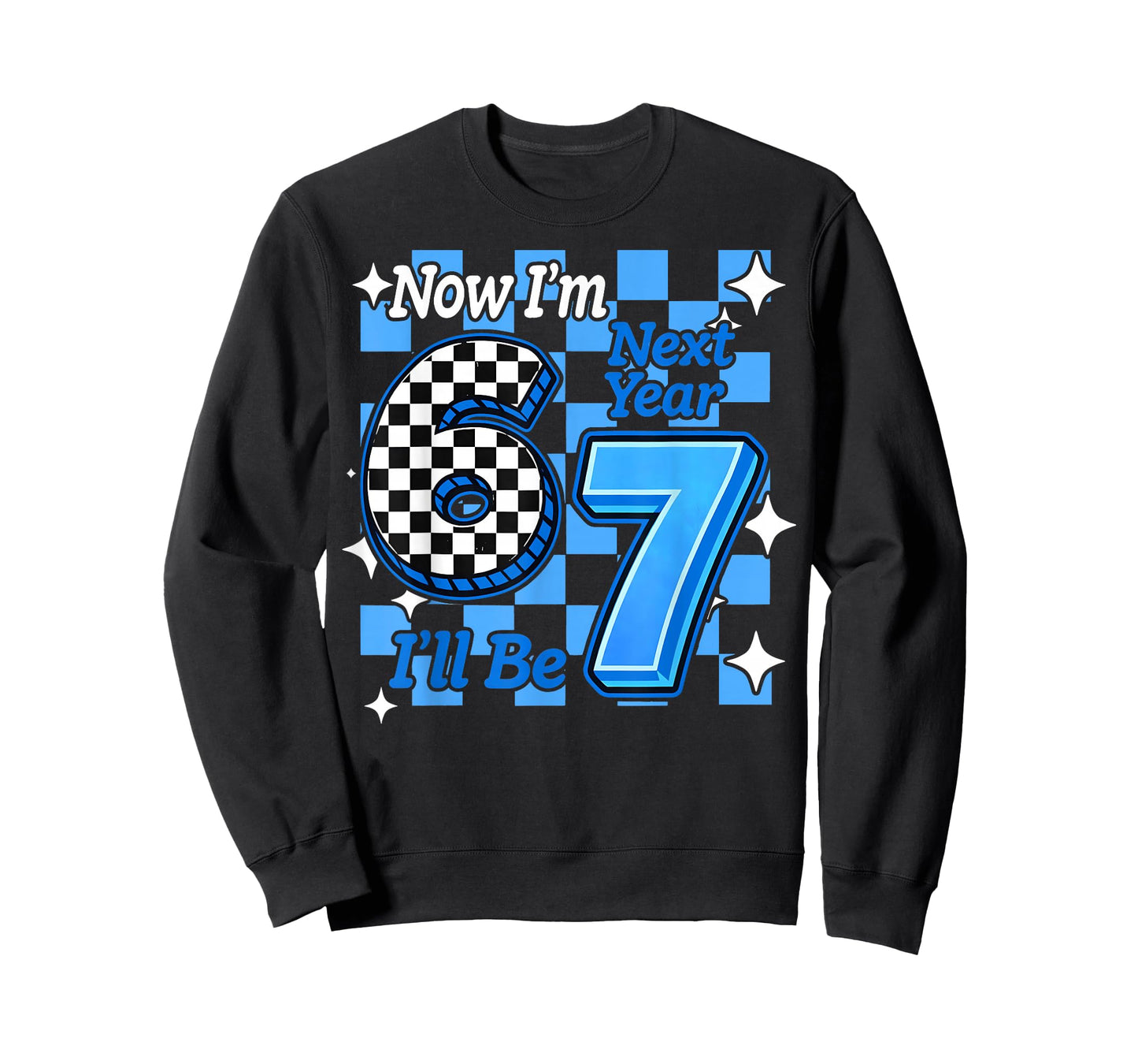 Now I'm 6 Next Year I'll be 7 Checked 67 Birthday Boys Gifts T-Shirt