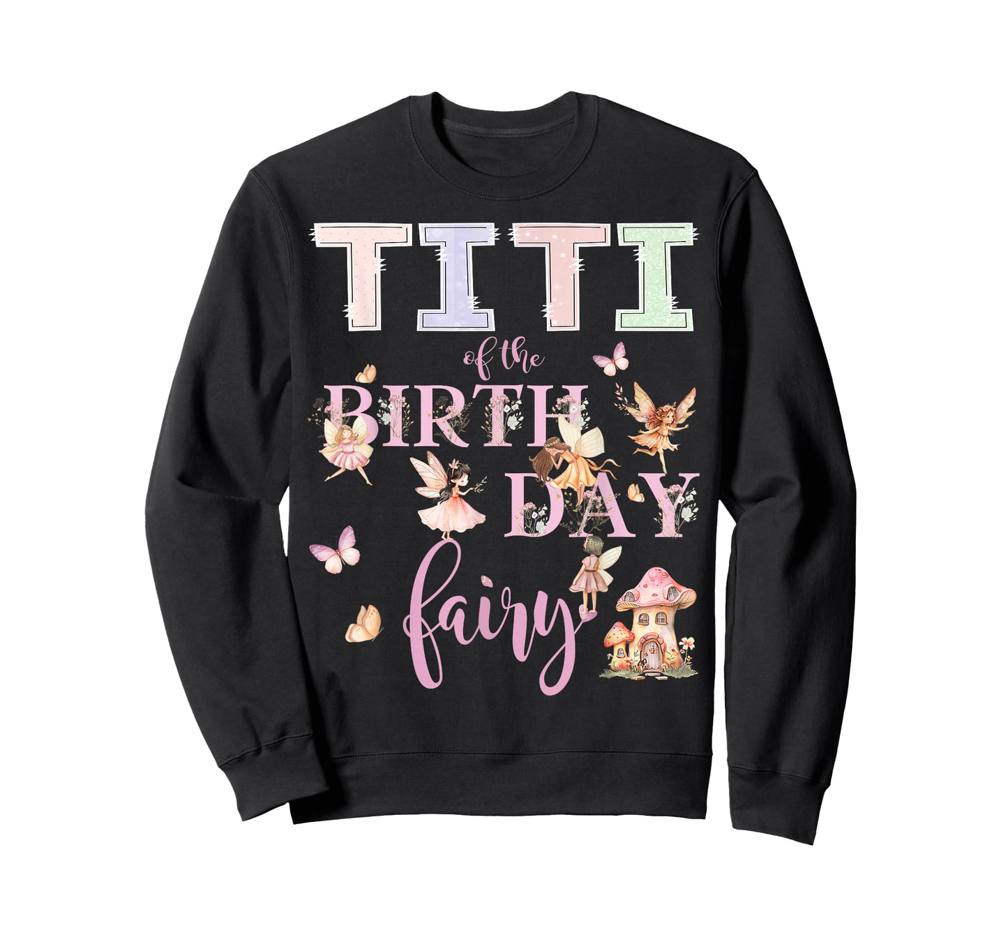 Titi of The Birthday Fairy Birthday Girl Magical Family T-Shirt