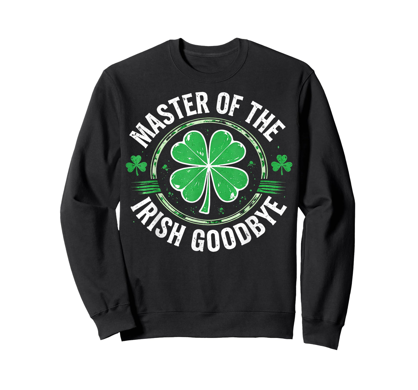 Most Likely to Do an Irish Goodbye Funny st. Patrick T-Shirt