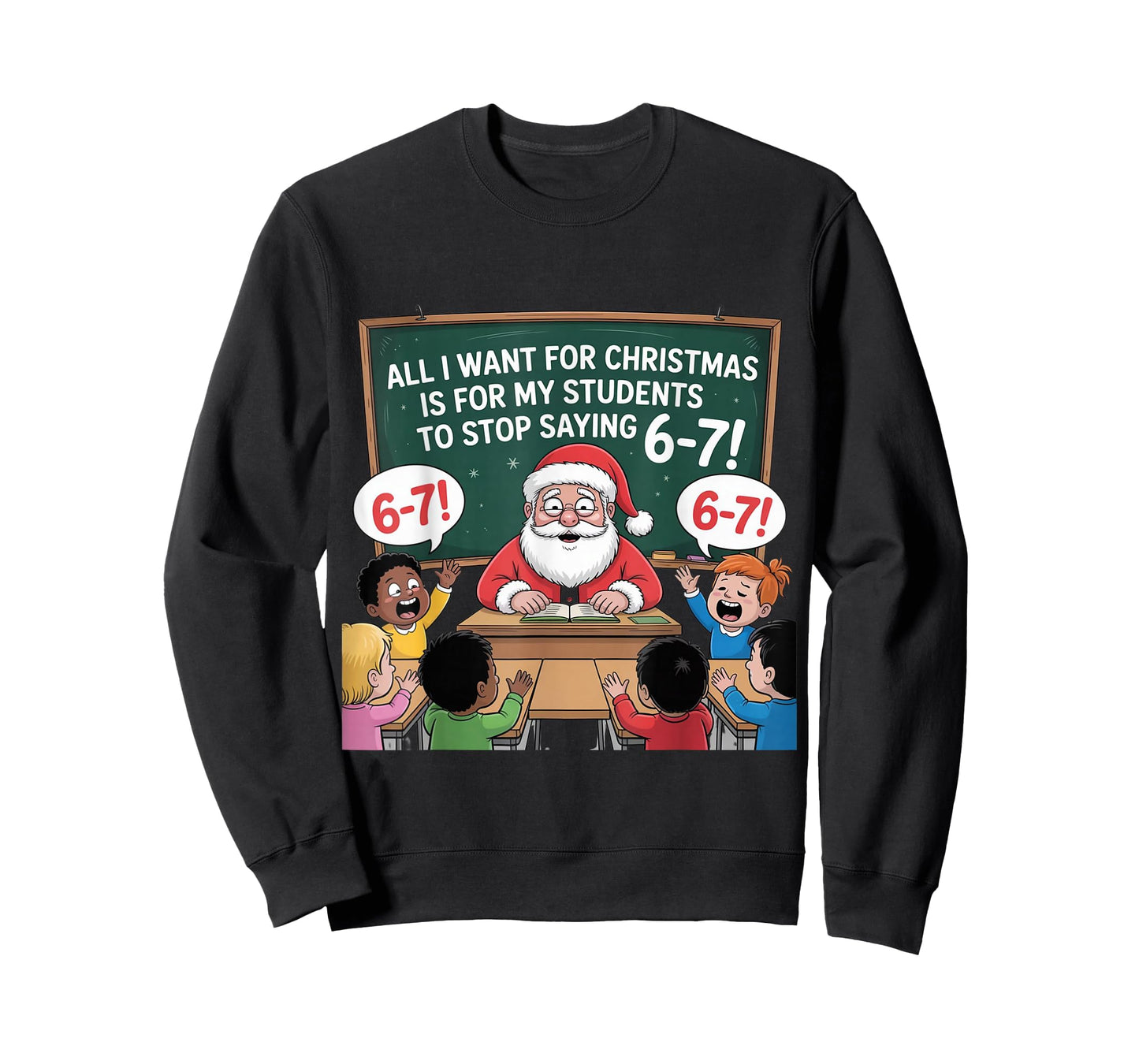 Teacher 6-7 Six Seven I Want My Students to Stop Saying 67 T-Shirt