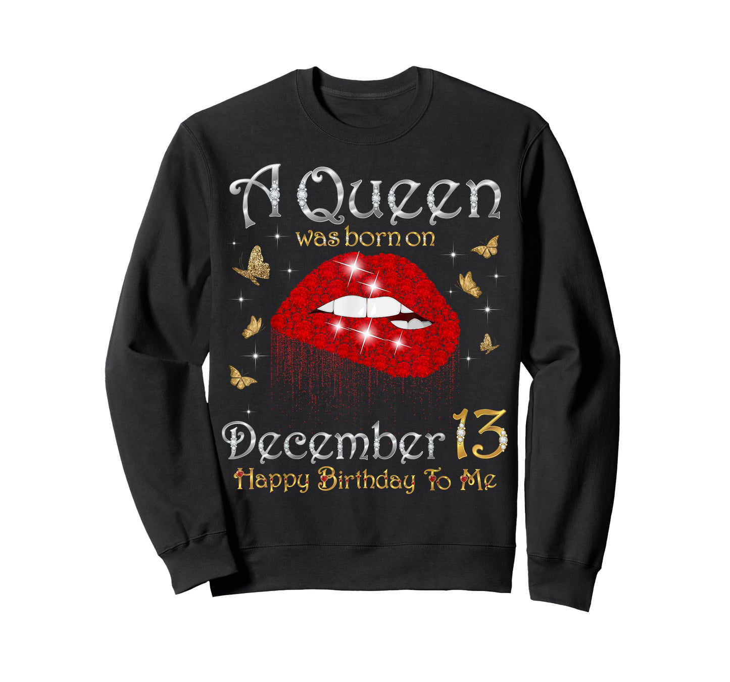 A Queen was Born on December 13 Happy Birthday to Me T-Shirt