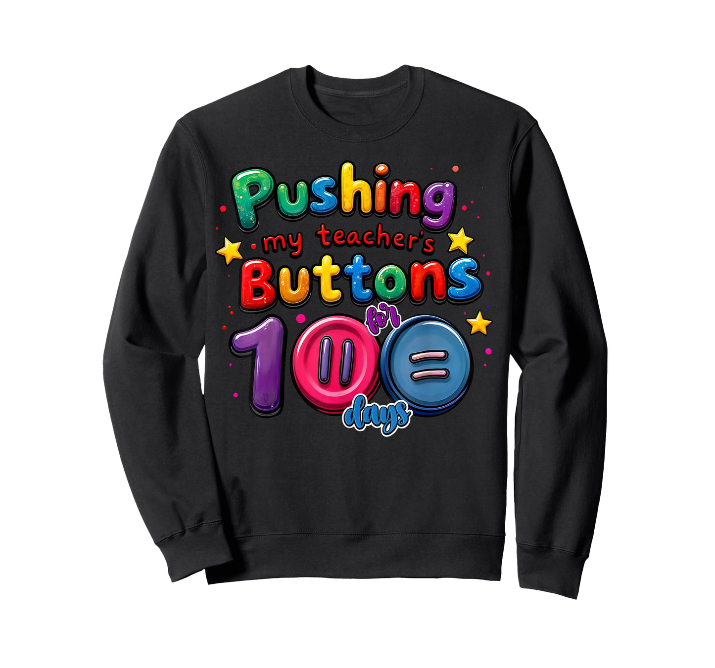 Pushing My Teacher's Buttons for 100 Days of School Funny T-Shirt
