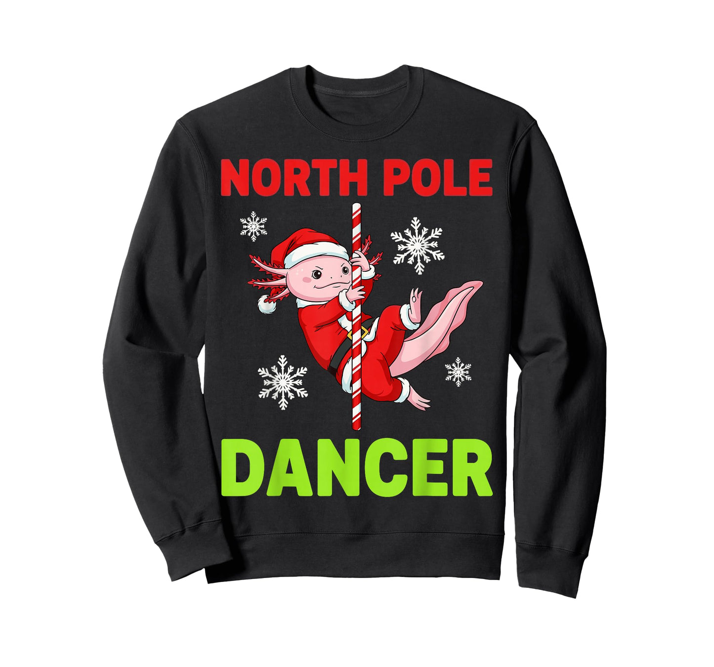 North Pole Dancer Axolotl Christmas Humor Party Funny Design T-Shirt
