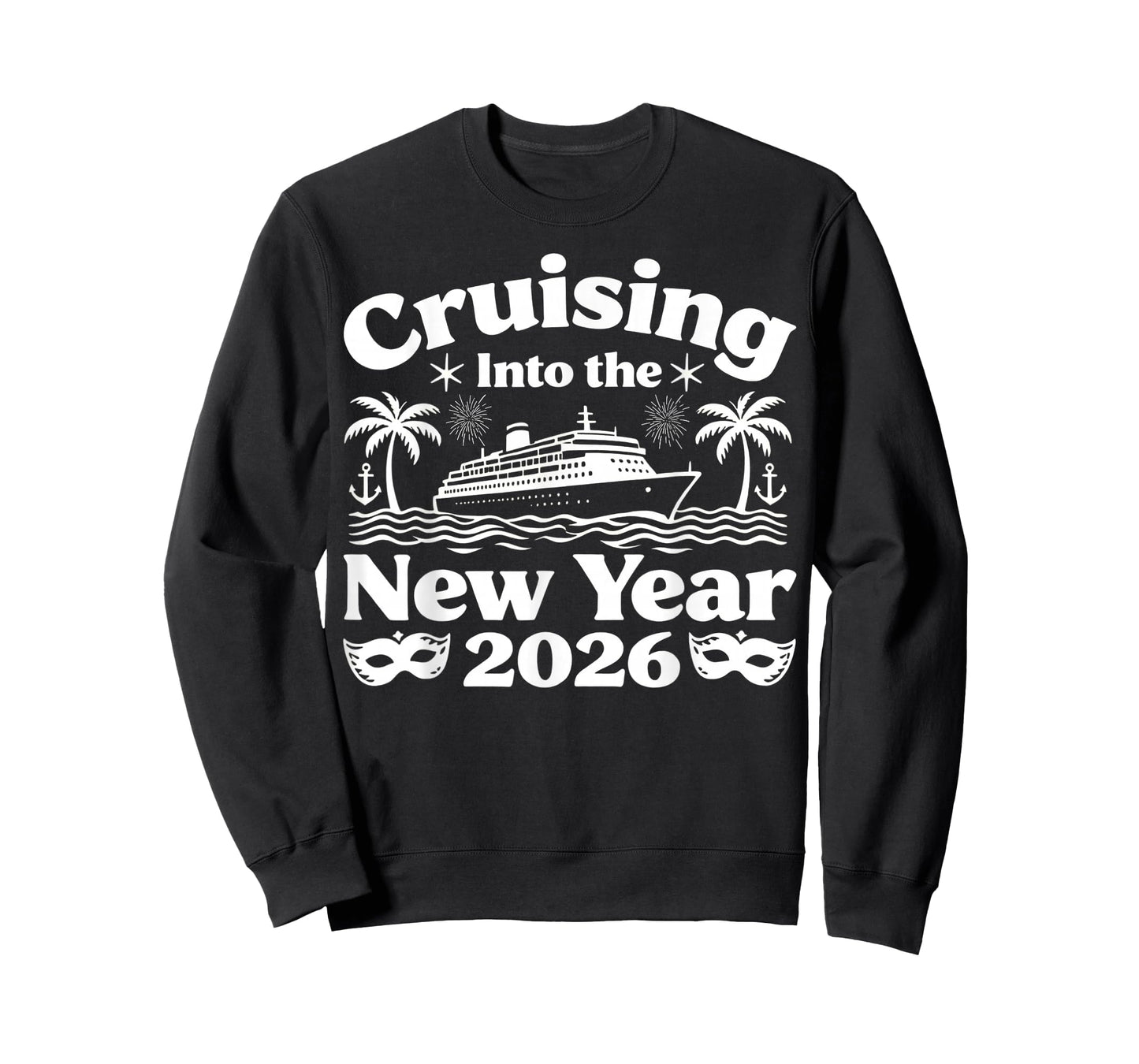 Cruising Into 2026 New Years Eve Party Favors Family Holiday T-Shirt