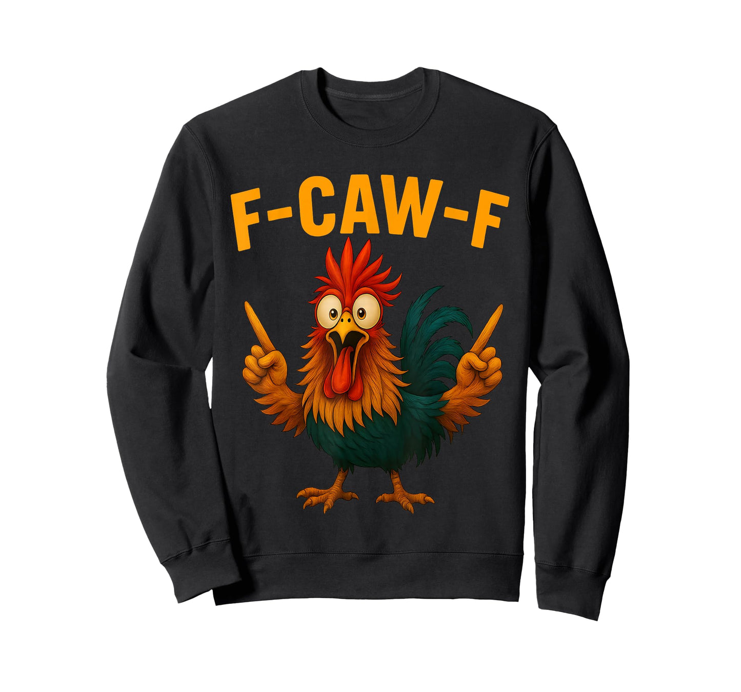 F Caw F Rooster Funny Bird Chicken Whisperer Fawk Men Women T-Shirt