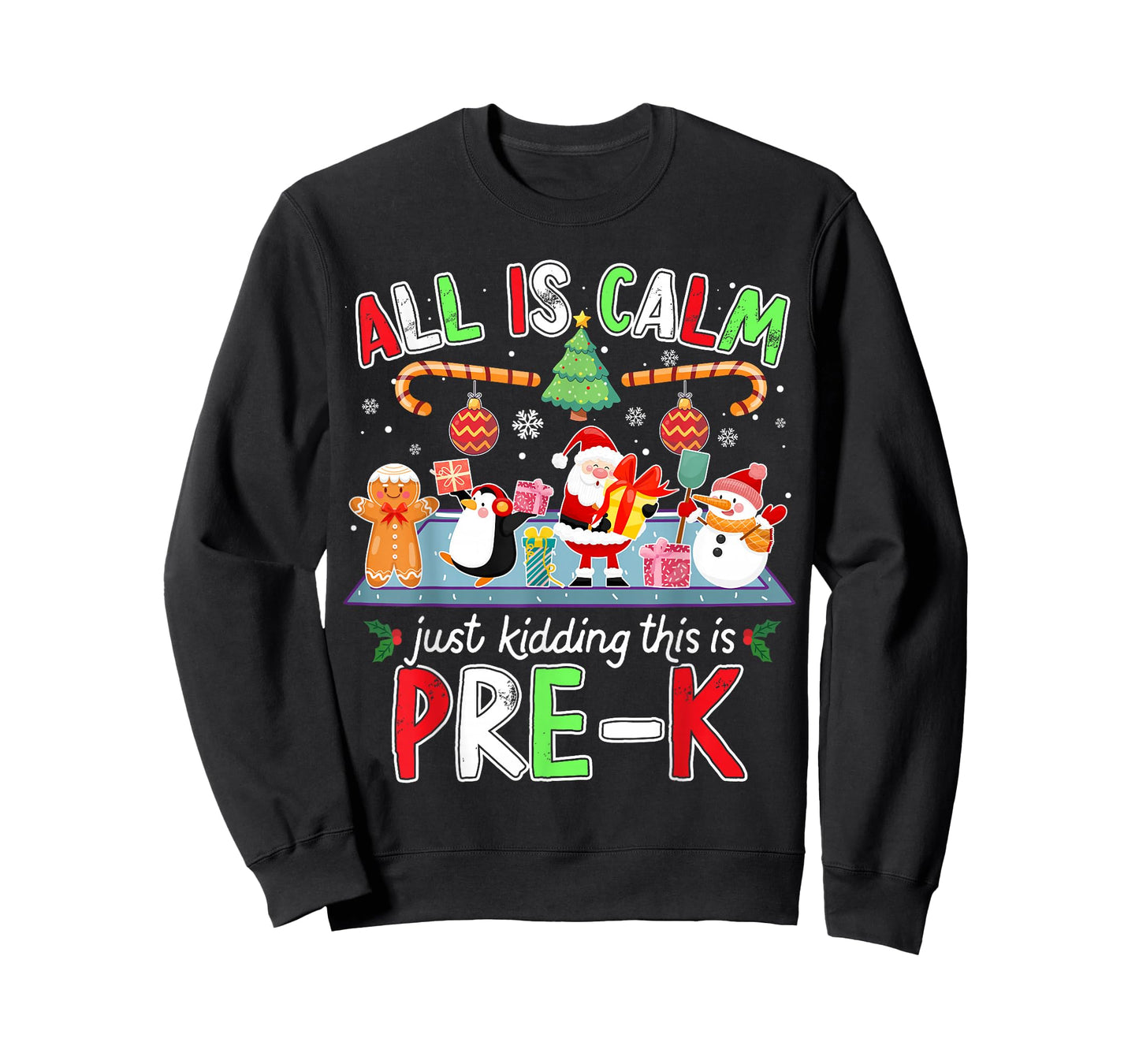 All is Calm Pre K Funny Christmas Quote for Teacher Gifts T-Shirt
