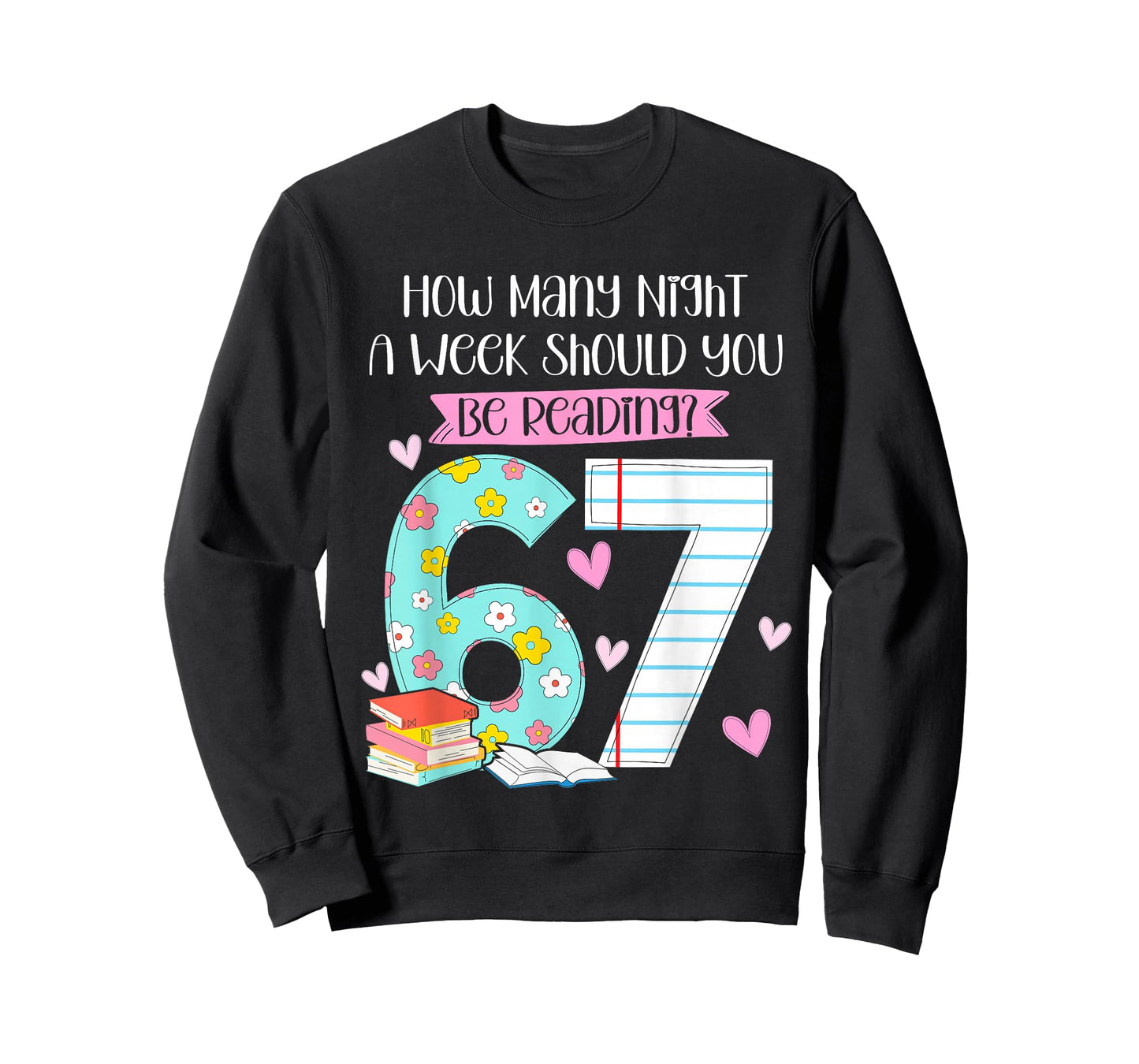 How Many Nights Reading 67 Meme Six Seven Teacher 6 7 Funny T-Shirt