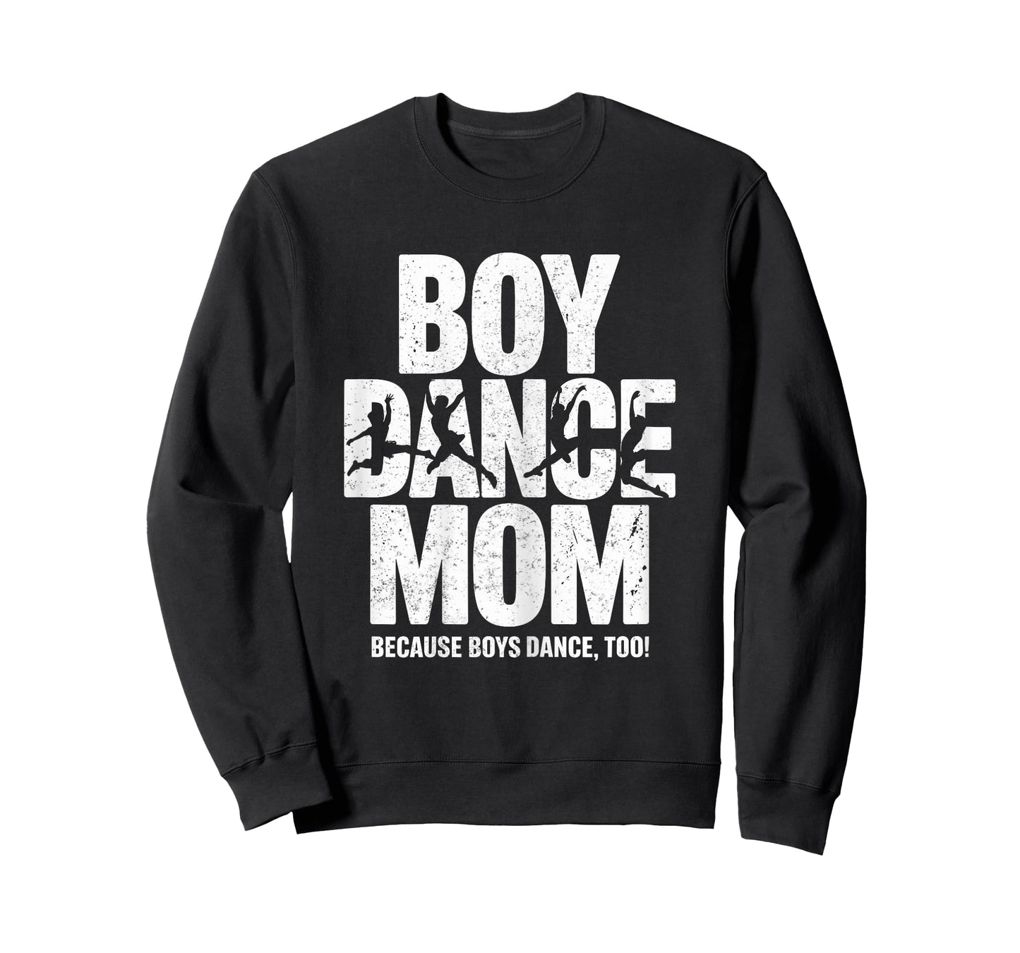Boy Dance Mom Because Boys Dance Too - Dancing Mother T-Shirt