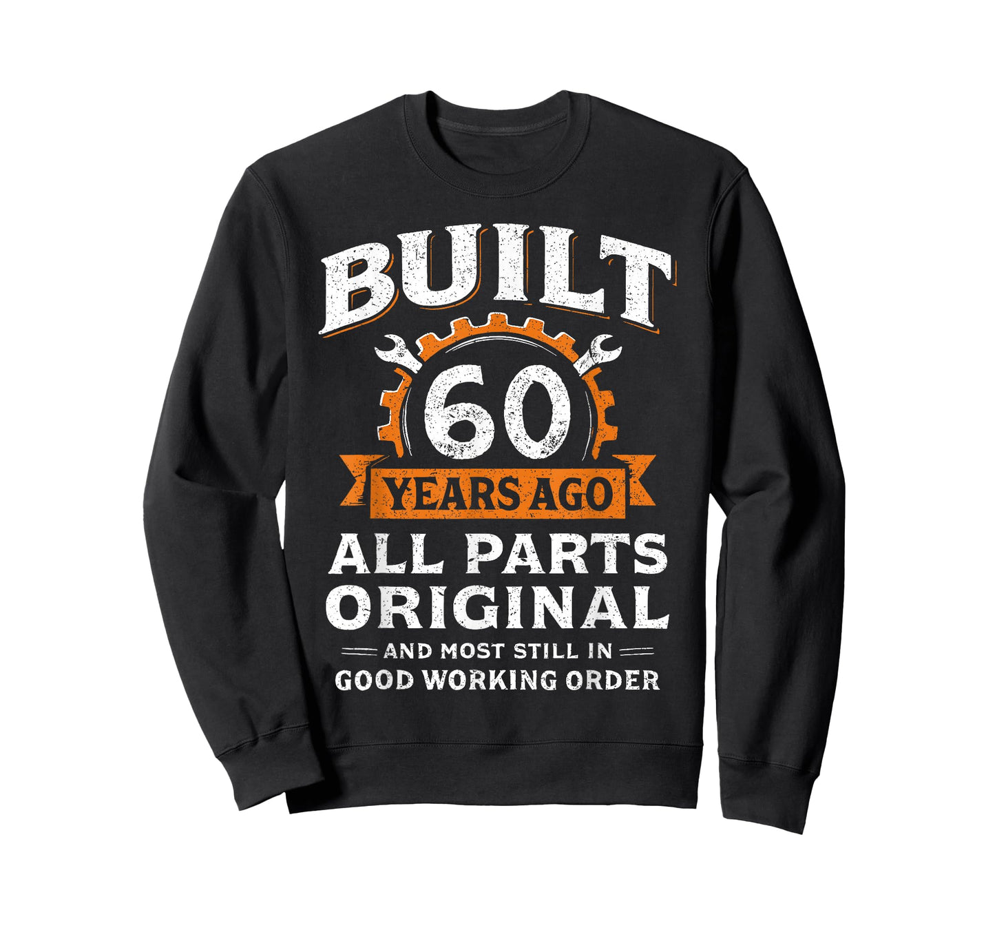 Built 60 Years Ago All Parts Original Funny 60th Birthday T-Shirt