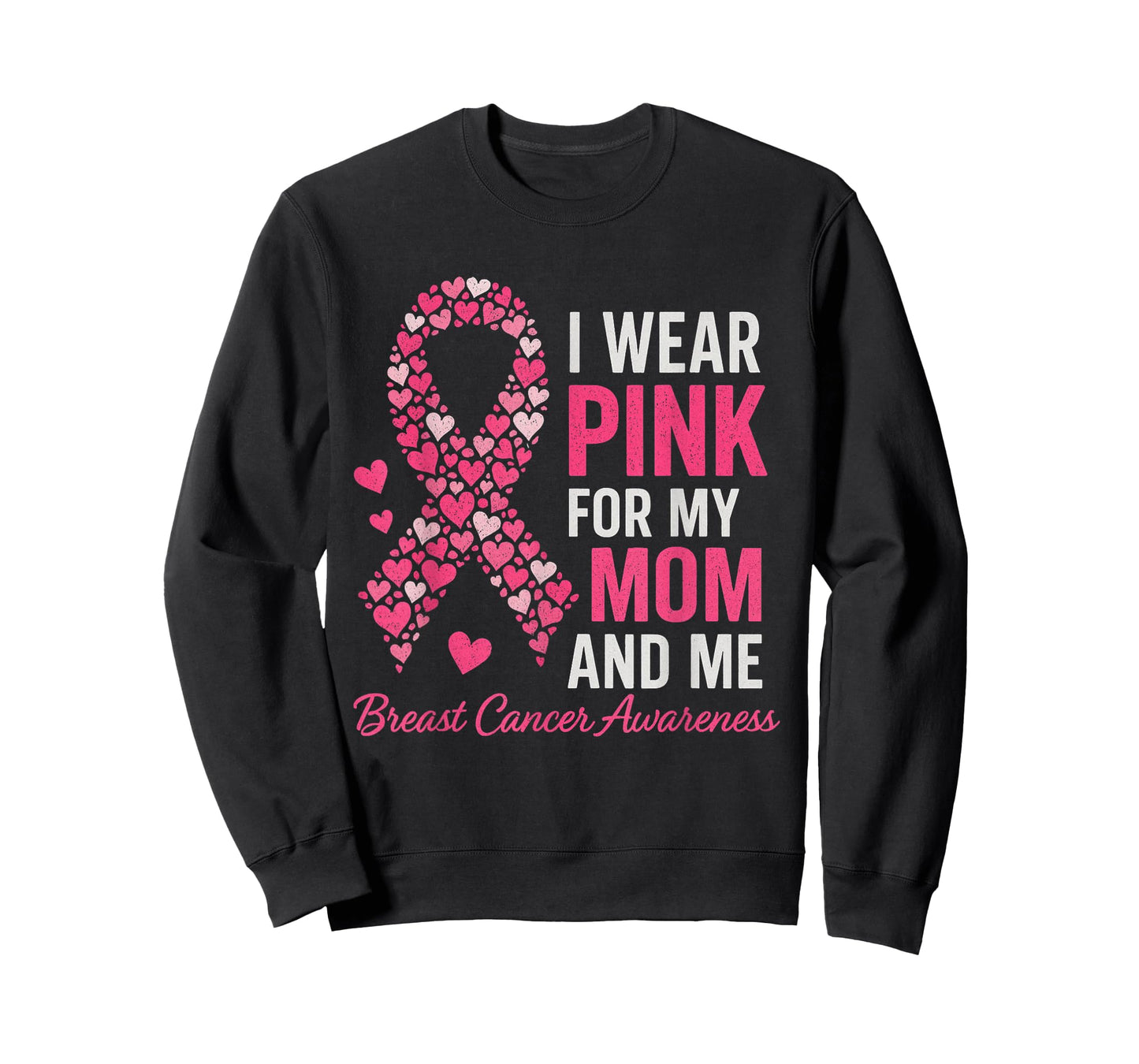 I Wear Pink for My Mom and Me Breast Cancer Awareness T-Shirt