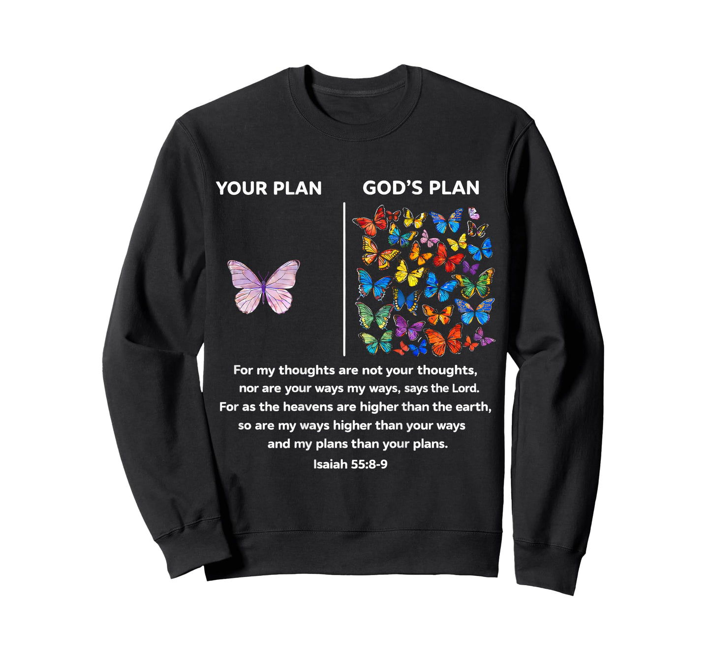 On Back Your Plan and God's Plan Butterflies Isaiah 558-9 T-Shirt