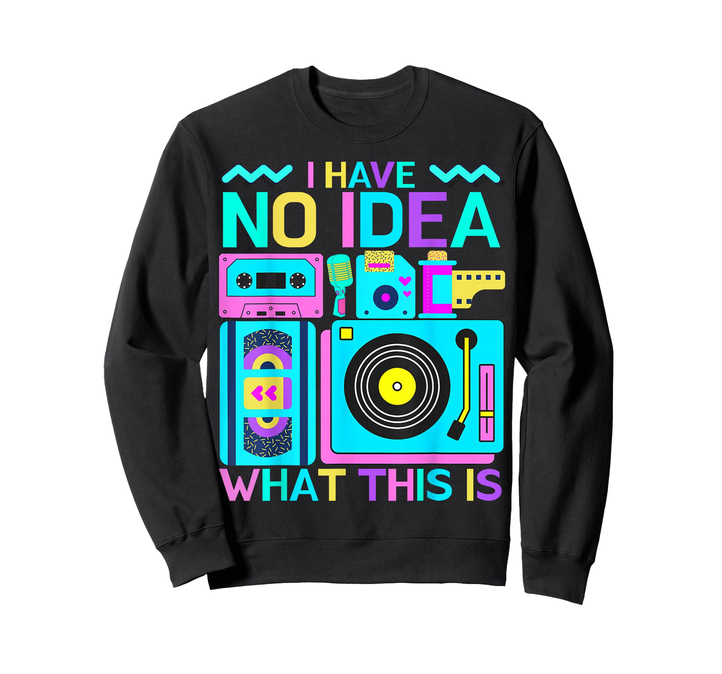 I Have No Idea What This is 1980s 80's Outfit Men Women Kids T-Shirt