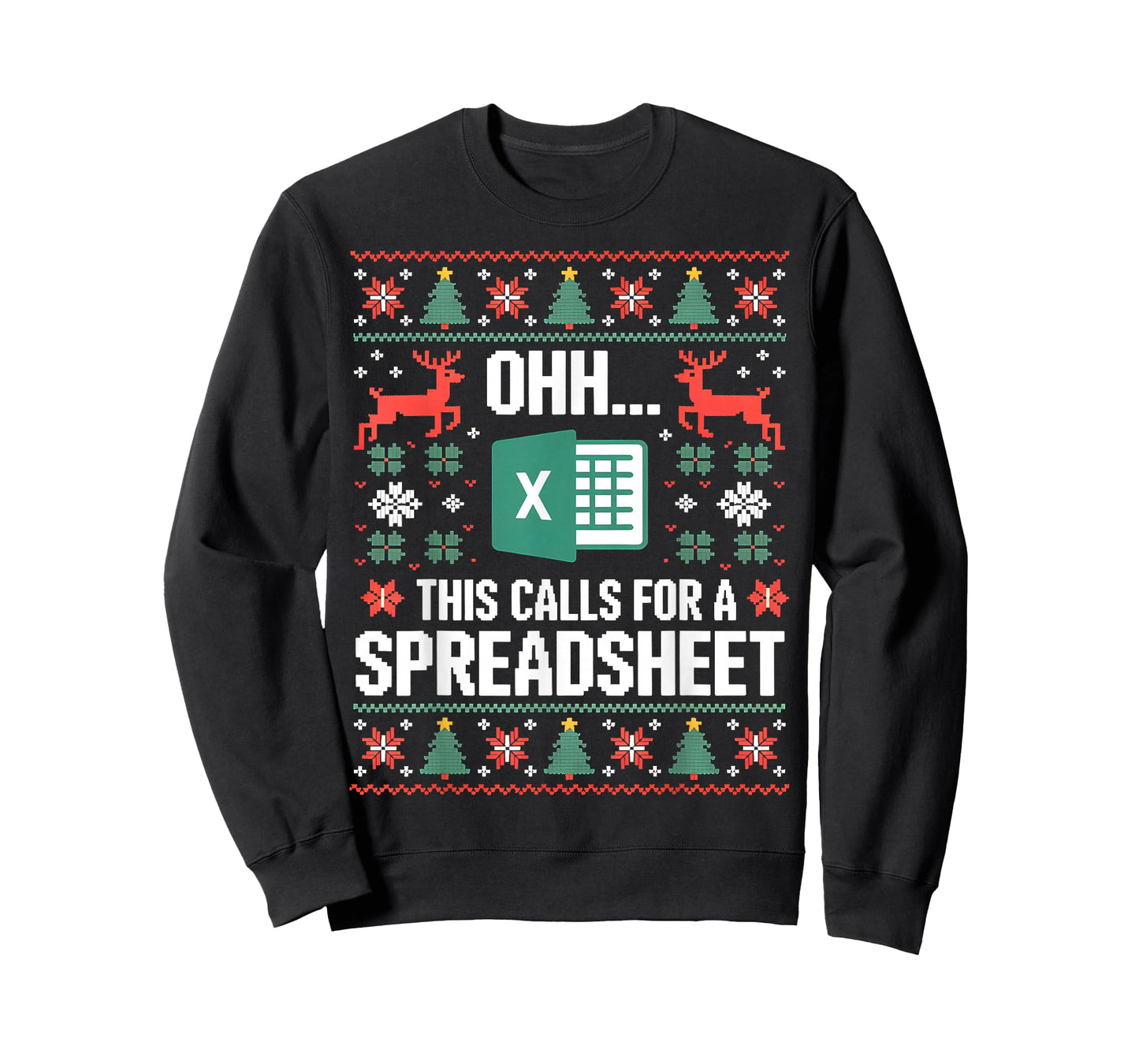Oh This Calls for a Spreadsheet Christmas Sweater Excel Ugly T-Shirt