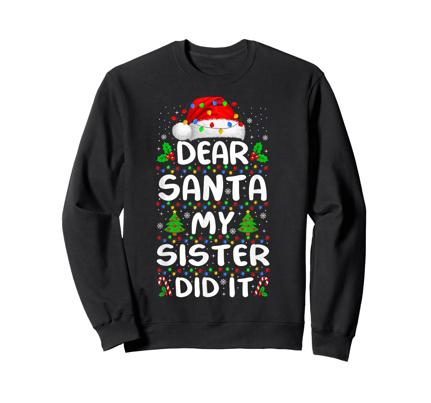 Dear Santa My Sister Did It Xmas Pajamas Funny Christmas T-Shirt