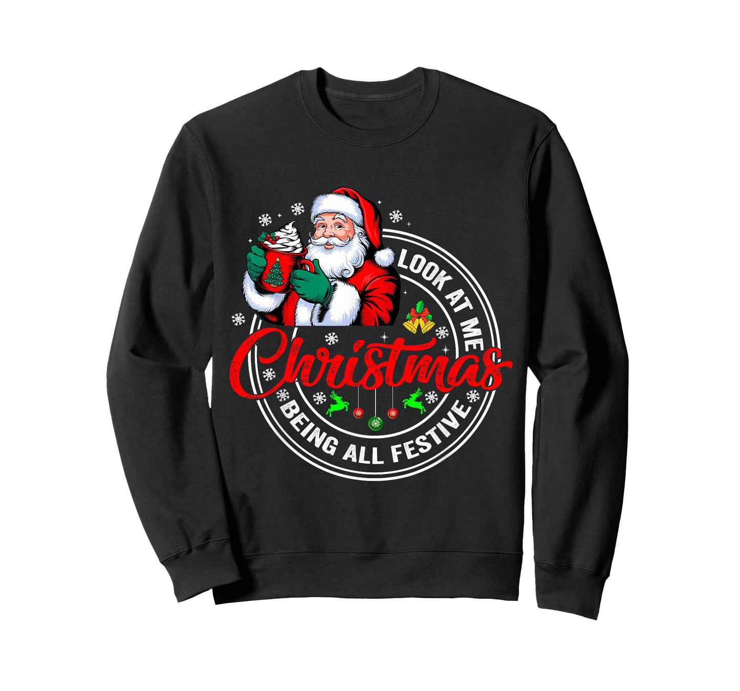 Look at Me Being All Festive Funny Christmas Family T-Shirt